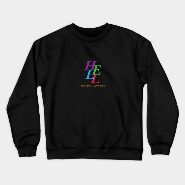 HELL Crewneck Sweatshirt by SmayBoy